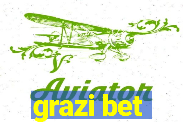 grazi bet